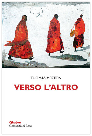 Verso l'altro. In dialogo con le spiritualità orientali