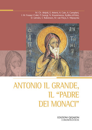 Antonio il Grande, il «padre dei monaci»