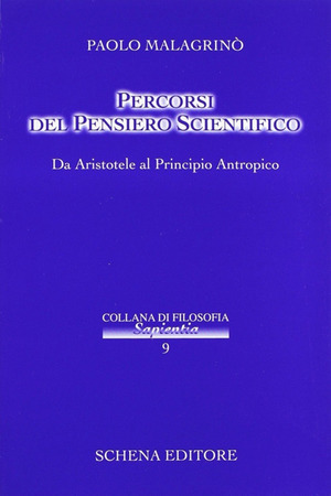 Percorsi del pensiero scientifico. Da Aristotele al principio antropico