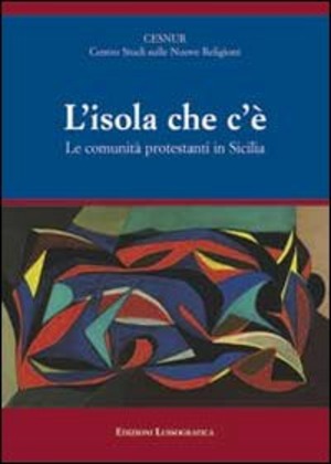 L' isola che c'è. Le comunità protestanti in Sicilia