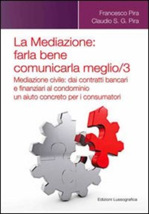 La mediazione. Farla bene comunicarla meglio