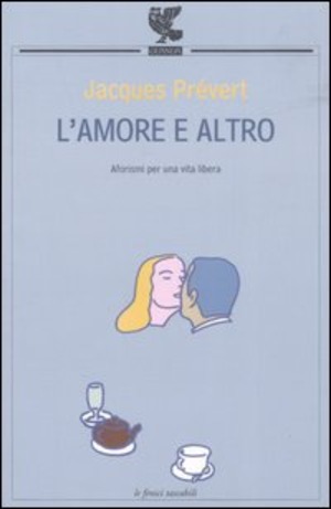 L' amore e altro. Aforismi per una vita libera