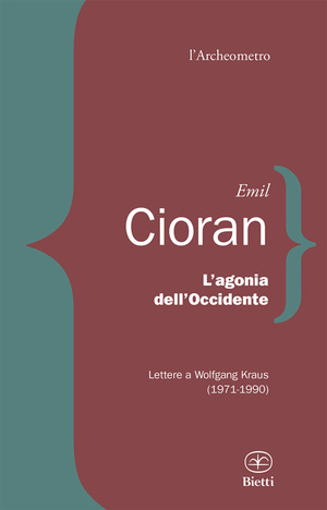 L' agonia dell'Occidente. Lettere a Wolfgang Kraus (1971-1990)