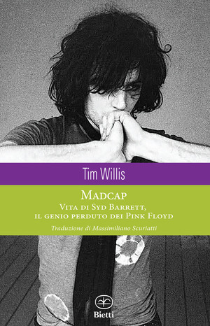 Madcap. Via di Syd Barrett, il genio perduto dei Pink Floyd
