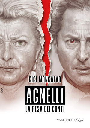 Agnelli. La resa dei conti. Ediz. integrale