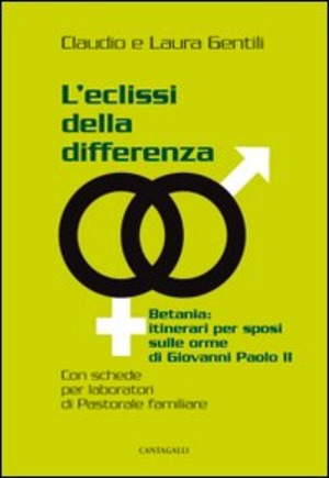 L' eclissi della differenza. Betania: itinerari per sposi sulle orme di Giovanni Paolo II