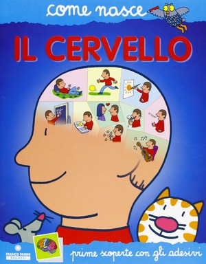 Il cervello. Con adesivi. Ediz. illustrata