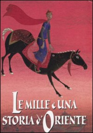 Le mille e una storia d'oriente. Ediz. illustrata