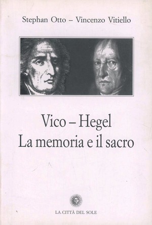 Vico, Hegel. La memoria e il sacro