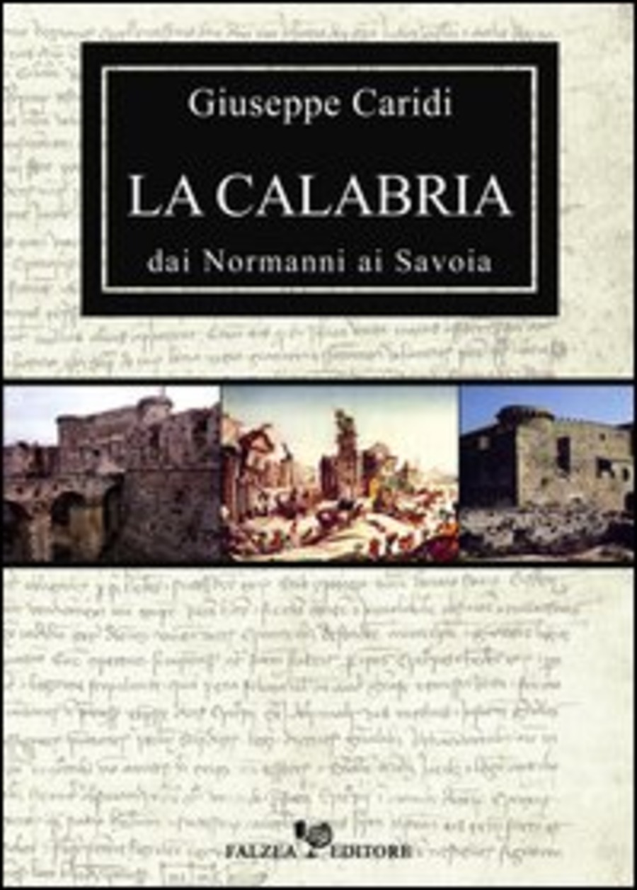 La Calabria dai normanni ai Savoia