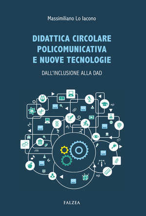 Didattica circolare policomunicativa e nuove tecnologie. Dall'inclusione alla DAD
