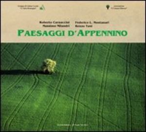 Paesaggi d'Appenino. Ediz. illustrata