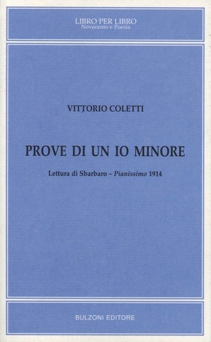 Prove di un io minore. Lettura di Sbarbaro. Pianissimo (1914)