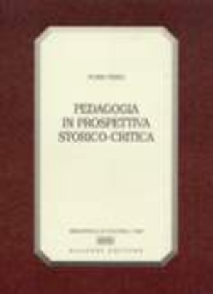 Pedagogia in prospettiva storico-critica