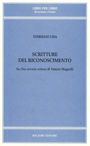 Scritture del riconoscimento su «Ora serrata retinae» di Valerio Magrelli