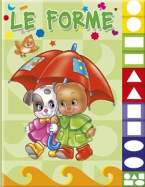 Le forme. Ediz. illustrata