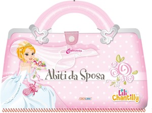 Abiti da sposa. Con adesivi. Ediz. illustrata