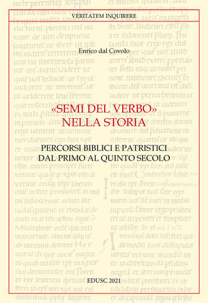 «Semi del Verbo nella Storia». Percorsi biblici e patristici dal primo al quinto secolo