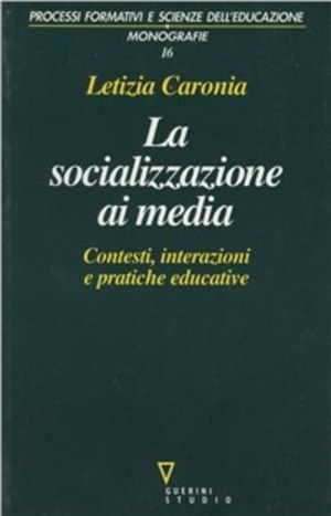 La socializzazione ai media. Contesti, interazioni e pratiche educative