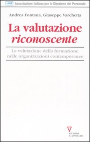 La valutazione riconoscente. La valutazione della formazione nelle organizzazioni contemporanee