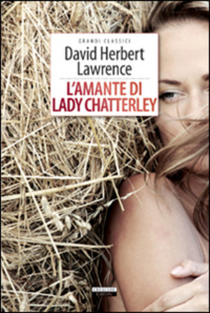 L' amante di lady Chatterley. Ediz. integrale. Con Segnalibro