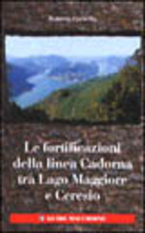 Fortificazioni della linea Cadorna tra Maggiore e Ceresio