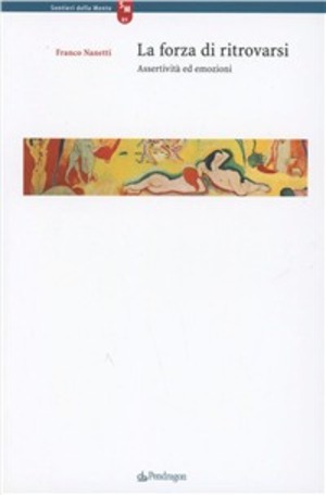 La forza di ritrovarsi. Assertività ed emozioni