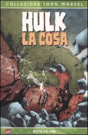 Botte da Orbi. Hulk & La Cosa