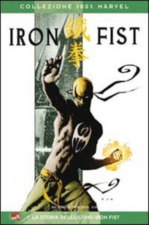 La storia dell'ultimo Iron Fist. Iron Fist