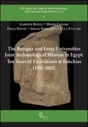 The Bologna and Lecce universities joint archaeological mission in Egypt. Ten years of excavations at Bakchias (1993-2002)
