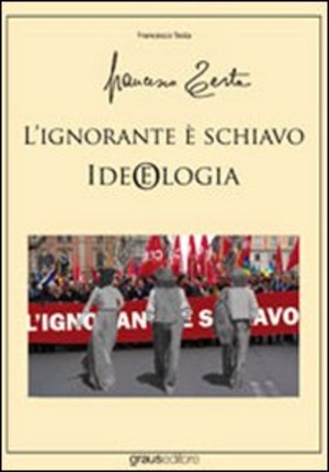 L' ignorante è schiavo