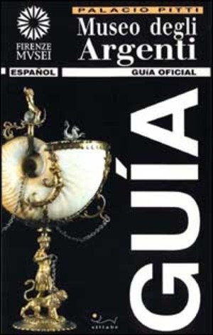 Museo degli argenti. Guía oficial. Ediz. illustrata