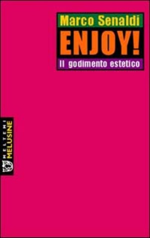 Enjoy! Il godimento estetico