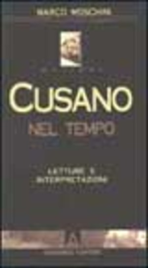 Cusano nel tempo. Letture e interpretazioni