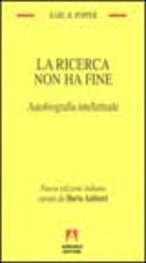 La ricerca non ha fine. Autobiografia intellettuale