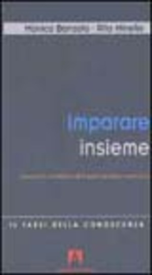 Imparare insieme. Laboratorio di didattica dell'apprendimento cooperativo