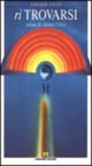 Ritrovarsi prima di cercare l'altro