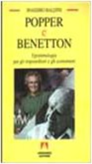 Popper e Benetton. Epistemologia per gli imprenditori e gli economisti