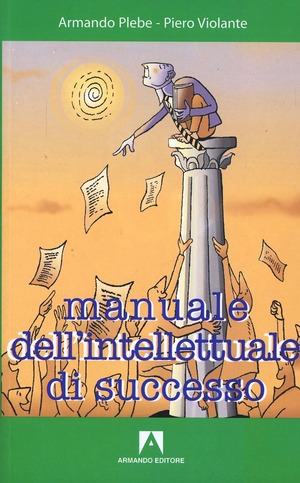 Manuale dell'intellettuale di successo