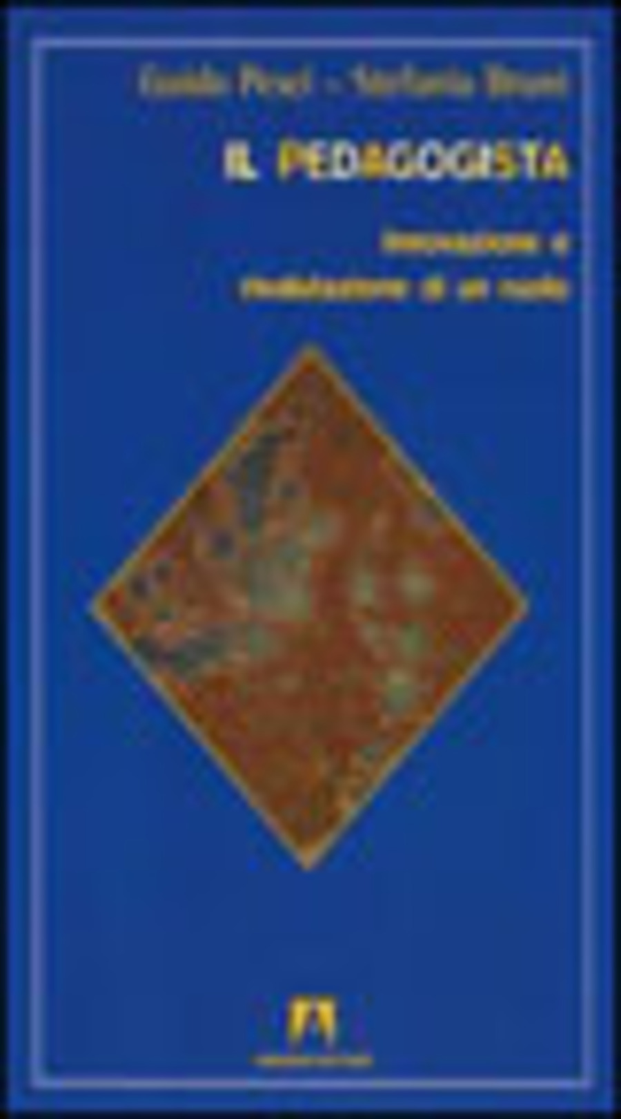 Il pedagogista. Innovazione e rivalutazione di un ruolo