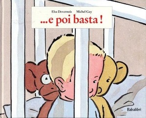 E poi basta. Ediz. illustrata