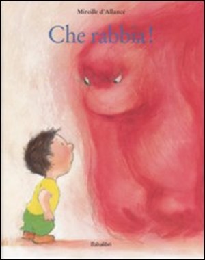 Che rabbia! Ediz. illustrata Che rabbia! Ediz. illustrata