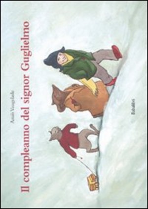 Il compleanno del signor Guglielmo. Ediz. illustrata
