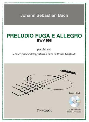 Preludio fuga e allegro BWV 998. Trascrizione e diteggiatura per chitarra. Partitura
