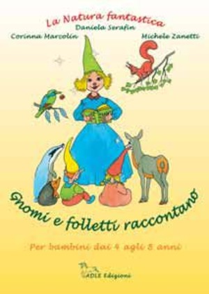 Gnomi e folletti raccontano. Ediz. illustrata