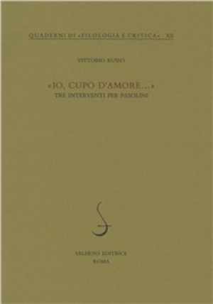«Io cupo d'amore...». Tre interventi per Pasolini