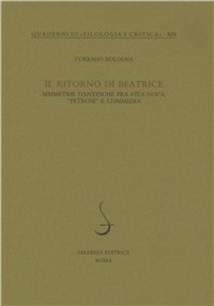 Il ritorno di Beatrice. Simmetrie dantesche fra «Vita nuova», «Petrose» e «Commedia»