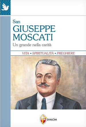 San Giuseppe Moscati. Un grande nella carità
