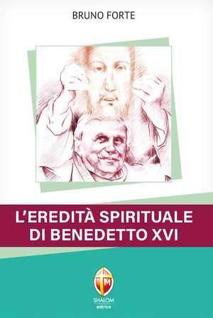 L' eredità spirituale di Benedetto XVI
