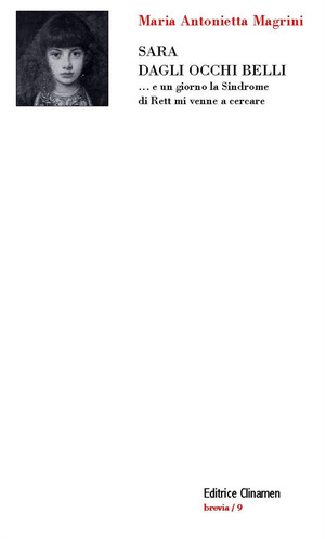 Sara dagli occhi belli... e un giorno la sindrome di Rett mi venne a cercare